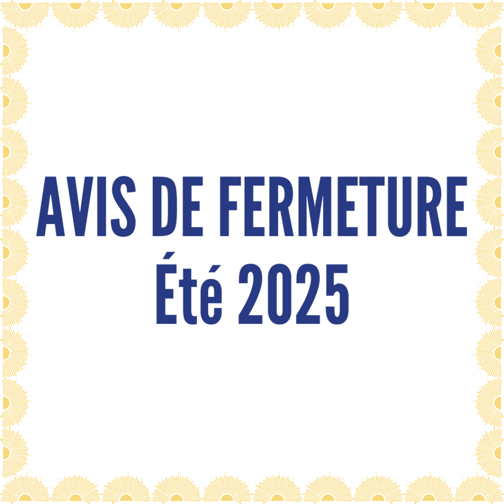 fermeture été 2025